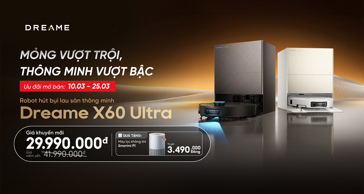Robot hút bụi lau nhà Dreame X60 Ultra